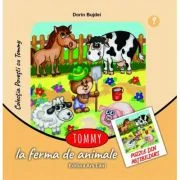 Tommy la ferma de animale. Contine puzzle din abtibilduri - Dorin Bujdei