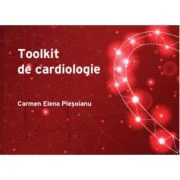 Toolkit de cardiologie - Carmen Elena Plesoianu