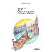 Toscana. Poezii - Vladimir Holan