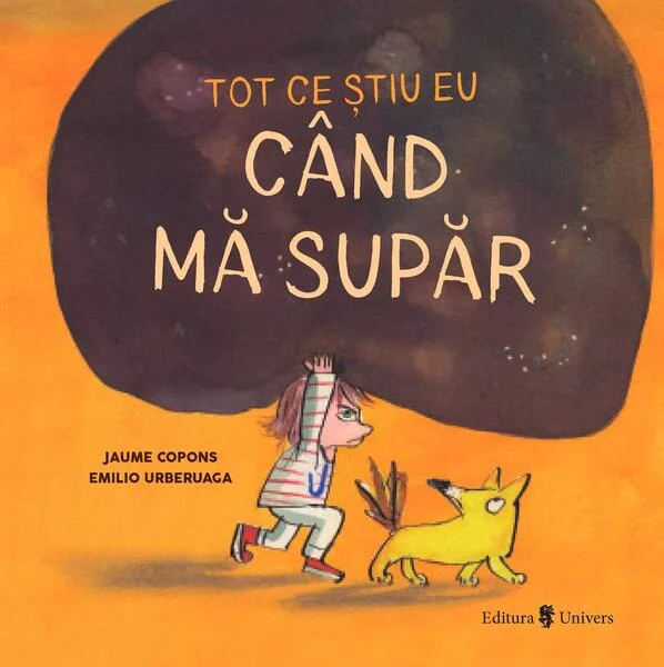 Tot ce știu eu când mă supăr - Hardcover - Jaume Copons - Univers