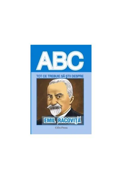 Tot ce trebuie să știi despre Emil Racoviță - Paperback brosat - *** - Erc Press