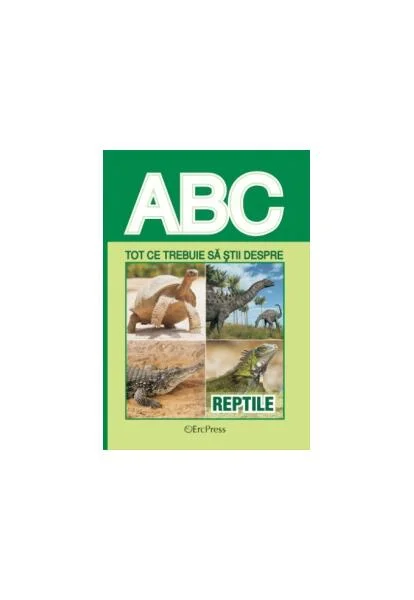 Tot ce trebuie să știi despre reptile - Paperback brosat - *** - Erc Press