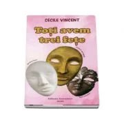 Toti avem trei fete - Cecile Vincent