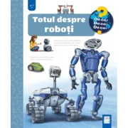 Totul despre roboti - Andrea Erne