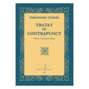 Tratat de contrapunct. Partea 1. Contrapunct simplu - Theodore Dubois