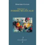 Tratat de forme muzicale - Dimitrie Cuclin