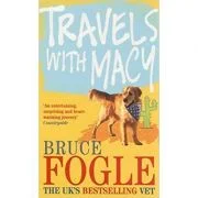 Travels with Macy - Bruce Fogle