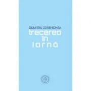 Trecerea in iarna - Dumitru Zdrenghea