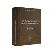 Trei avocati banateni despre Marea Unire. Jurnale - Lazar Gruneantu