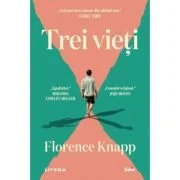 Trei vieti - Florence Knapp