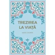Trezirea la viata (vol. 27) - Kate Chopin