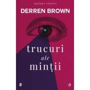 Trucuri ale mintii. Editia a IV-a - Derren Brown