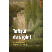 Tufisul de argint - Lucy Maud Montgomery