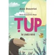 Tup in Lumea Noua - Alex Donovici