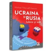 Ucraina si Rusia, iubire si ura - Michael Tchernoff-Horovitz