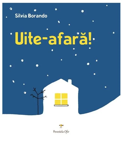 Uite-afară! - Hardcover - Silvia Borando - Povestela Ofir