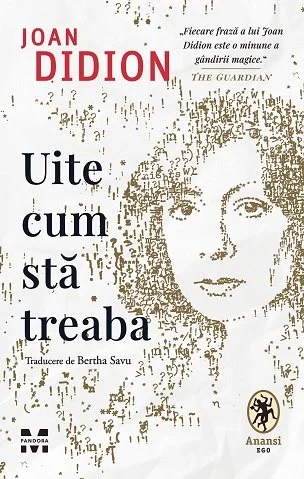 Uite cum stă treaba - Joan Didion