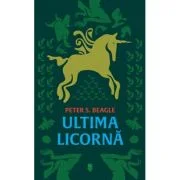 Ultima licorna - Peter S. Beagle