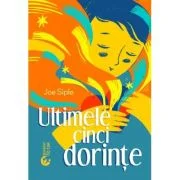 Ultimele cinci dorinte - Joe Siple