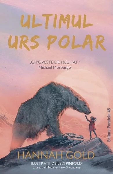 Ultimul urs polar (Vol. 1) - Paperback brosat - Hannah Gold - Paralela 45