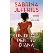 Un duce pentru Diana (vol. 66) - Sabrina Jeffries