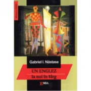 Un englez la noi in targ - Gabriel Nastase