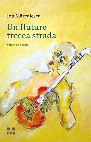 Un fluture trecea strada - Ion Mărculescu