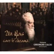 Un glas care te cheama. Album fotografic. Parintele Gheorghe Calciu