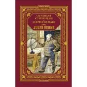 Un Pamant cu susu-n jos. Sarpele de mare. Volumul 31. Biblioteca Jules Verne