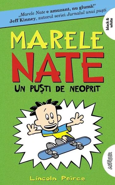 Un puşti de neoprit. Marele Nate (Vol. 3) - PB - Paperback brosat - Lincoln Peirce - Arthur