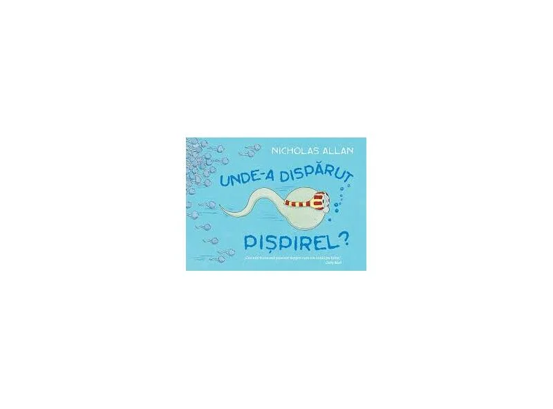 Unde-a dispărut Pișpirel? - Paperback brosat - Nicholas Allan - Humanitas