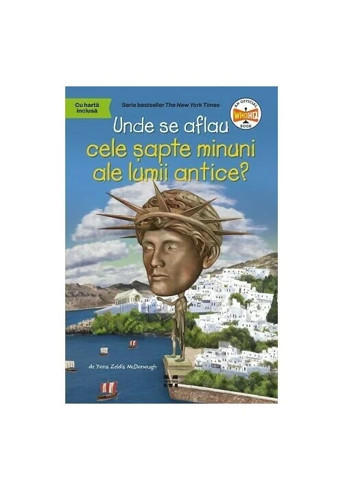 Unde se aflau cele sapte minuni ale lumii antice?