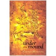 Under the Mound - Cynthia Heinrichs