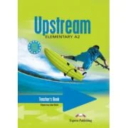 Upstream, Elementary A2. Teacher's Book Manualul profesorului curs limba engleza - Virginia Evans