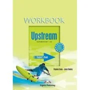 Upstream, Elementary A2. Workbook -Caietul elevului curs limba engleza - Virginia Evans