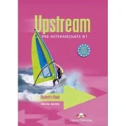 Upstream, Pre-Intermediate B1. Student's Book Manualul elevului Curs limba engleza - Virginia Evans