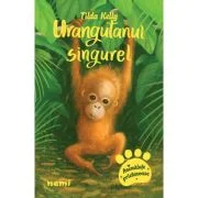 Urangutanul singurel - Tilda Kelly