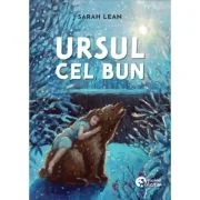 Ursul cel bun - Sarah Lean