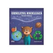 Ursuletul recicleaza - Alexandra Wadhwani