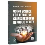 Using science for effective crisis response in public health - Bianca Elena Mihaila