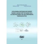Utilizarea sistemelor expert SeDeM, SeDeM-ODT si SeDeM-SLA la dezvoltarea de noi preparate farmaceutice - Alexandru Vlad