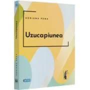 Uzucapiunea - 2022 - Adriana Pena