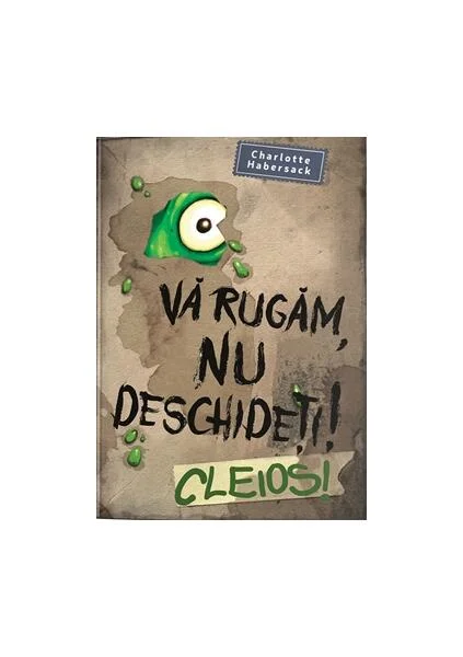 Va rugăm nu deschideți! CLEIOS! - Hardcover - Charlotte Habersack - Aramis