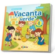 Vacanta verde. Clasa 1