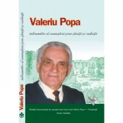 Valeriu Popa, Indrumator al cunoasterii prin stiinta si credinta