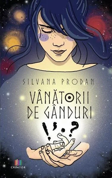 Vânătorii de gânduri - Paperback brosat - Silvana Prodan - Creator
