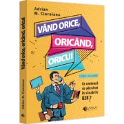 Vand orice, oricand, oricui - Adrian M. Cioroianu