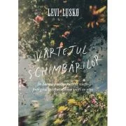 Vartejul schimbarilor - Levi Lusko