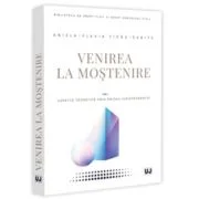 Venirea la mostenire. Aspecte teoretice prin prisma jurisprudentei - Aniela-Flavia Ticau-Suditu