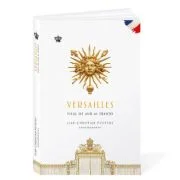 Versailles. Visul de aur al Frantei - Jean-Christian Petitfils